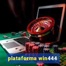 plataforma win444